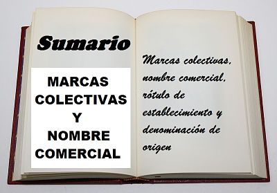 Sumario Marcas Colectivas Nombre Comercial Rotulo De Establecimiento Y Denominacion De Origen Derecho Mercantil Civil Y Administrativo